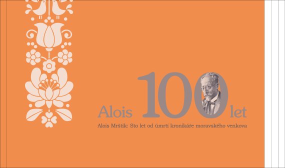 VÝSTAVA Alois Mrštík: Sto let od úmrtí kronikáře moravského venkova